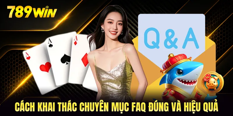 Cách khai thác chuyên mục FAQ đúng và hiệu quả